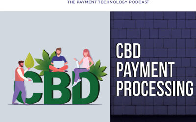 [B2B Vault: The Payment Technology Podcast] B2B Vault Episode 36: CBD Payment Processing