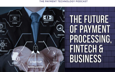 B2B Vault Episode 38: The Future of Payment Processing, FinTech & Business