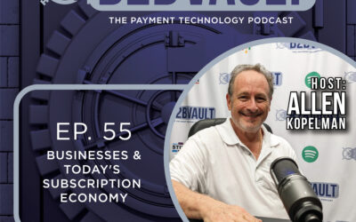 B2B Vault Episode 55: Businesses & Today’s Subscription Economy