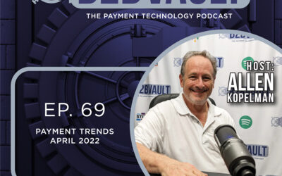 B2B Vault Episode 69: Payment Technology Trends April 2022