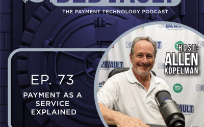 B2B Vault Episode 73: Payments As A Service Explained