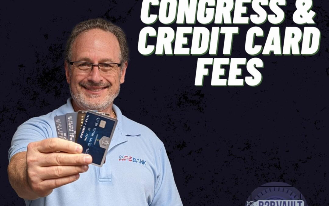 B2B Vault Episode 84: Congress & Credit Card Fees