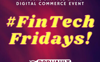 FinTech Fridays | The latest trends in FinTech, Crypto, & The Digital Commerce Event | B2B Vault: The Payment Technology Podcast