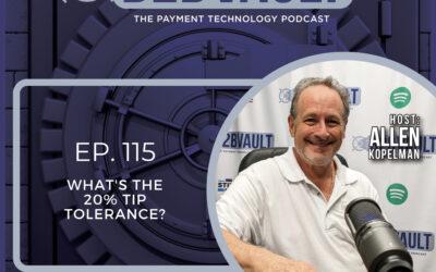 Why Restaurants Get Chargebacks On Tips Higher Than 20% | Tipping Thresholds | B2B Vault: The Payment Technology Podcast | Episode 115